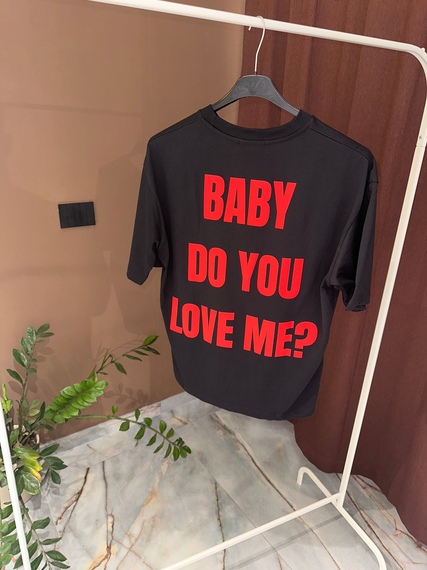 T SHIRT DO YOU LOVE ME?