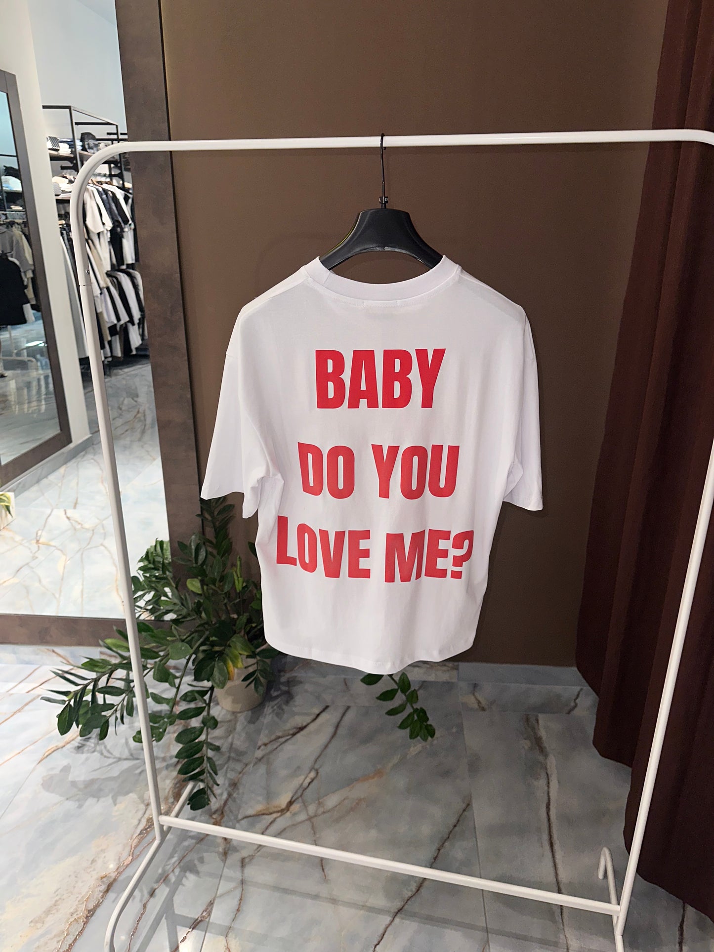 T SHIRT DO YOU LOVE ME?